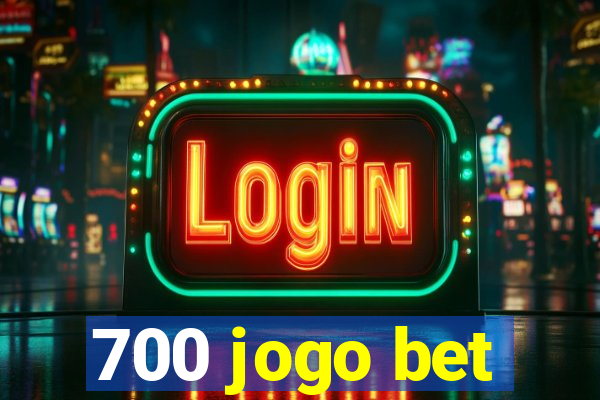 700 jogo bet